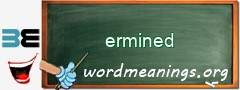 WordMeaning blackboard for ermined